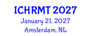 International Conference on Human Resource Management and Technology (ICHRMT) January 21, 2027 - Amsterdam, Netherlands