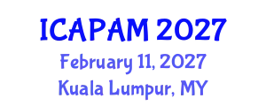 International Conference on Advances in Pure and Applied Mathematics (ICAPAM) February 11, 2027 - Kuala Lumpur, Malaysia