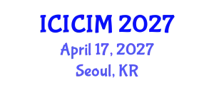 International Conference on Intellectual Capital and Innovation Management (ICICIM) April 17, 2027 - Seoul, Republic of Korea