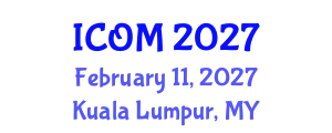 International Conference on Organization and Management (ICOM) February 11, 2027 - Kuala Lumpur, Malaysia