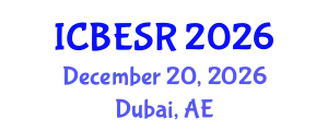 International Conference on Business Ethics and Social Responsibility (ICBESR) December 20, 2026 - Dubai, United Arab Emirates