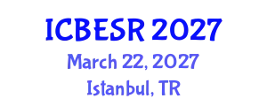 International Conference on Business Ethics and Social Responsibility (ICBESR) March 22, 2027 - Istanbul, Turkey