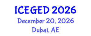International Conference on Economic Geography and Economic Development (ICEGED) December 20, 2026 - Dubai, United Arab Emirates