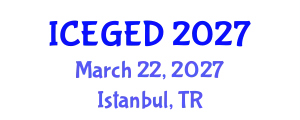 International Conference on Economic Geography and Economic Development (ICEGED) March 22, 2027 - Istanbul, Turkey