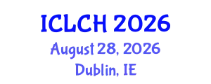 International Conference on Law, Culture and the Humanities (ICLCH) August 28, 2026 - Dublin, Ireland