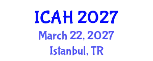 International Conference on Agriculture and Horticulture (ICAH) March 22, 2027 - Istanbul, Turkey