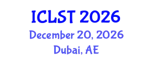 International Conference on Lighting Science and Technology (ICLST) December 20, 2026 - Dubai, United Arab Emirates