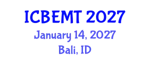 International Conference on Biomedical Engineering, Medicine and Technology (ICBEMT) January 14, 2027 - Bali, Indonesia
