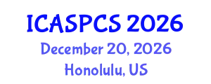 International Conference on Anthropology, Sociology, Political and Communication Science (ICASPCS) December 20, 2026 - Honolulu, United States