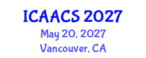 International Conference on Agriculture, Agronomy and Crop Sciences (ICAACS) May 20, 2027 - Vancouver, Canada