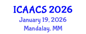International Conference on Agriculture, Agronomy and Crop Sciences (ICAACS) January 19, 2026 - Mandalay, Myanmar