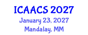 International Conference on Agriculture, Agronomy and Crop Sciences (ICAACS) January 23, 2027 - Mandalay, Myanmar