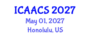 International Conference on Agriculture, Agronomy and Crop Sciences (ICAACS) May 01, 2027 - Honolulu, United States