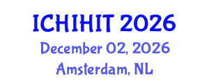 International Conference on Health Informatics and Health Information Technology (ICHIHIT) December 02, 2026 - Amsterdam, Netherlands