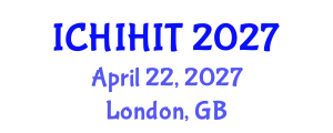 International Conference on Health Informatics and Health Information Technology (ICHIHIT) April 22, 2027 - London, United Kingdom
