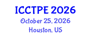 International Conference on Combustion Technologies and Physical Engineering (ICCTPE) October 25, 2026 - Houston, United States