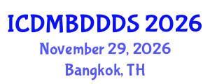 International Conference on Data Mining, Big Data, Database and Data System (ICDMBDDDS) November 29, 2026 - Bangkok, Thailand