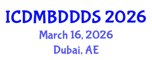 International Conference on Data Mining, Big Data, Database and Data System (ICDMBDDDS) March 16, 2026 - Dubai, United Arab Emirates