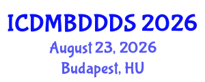 International Conference on Data Mining, Big Data, Database and Data System (ICDMBDDDS) August 23, 2026 - Budapest, Hungary