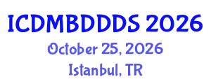 International Conference on Data Mining, Big Data, Database and Data System (ICDMBDDDS) October 25, 2026 - Istanbul, Turkey