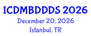 International Conference on Data Mining, Big Data, Database and Data System (ICDMBDDDS) December 20, 2026 - Istanbul, Turkey