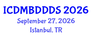 International Conference on Data Mining, Big Data, Database and Data System (ICDMBDDDS) September 27, 2026 - Istanbul, Turkey