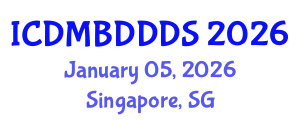 International Conference on Data Mining, Big Data, Database and Data System (ICDMBDDDS) January 05, 2026 - Singapore, Singapore