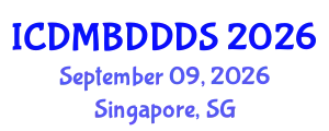 International Conference on Data Mining, Big Data, Database and Data System (ICDMBDDDS) September 09, 2026 - Singapore, Singapore