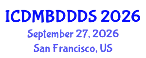 International Conference on Data Mining, Big Data, Database and Data System (ICDMBDDDS) September 27, 2026 - San Francisco, United States