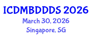 International Conference on Data Mining, Big Data, Database and Data System (ICDMBDDDS) March 30, 2026 - Singapore, Singapore