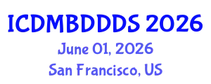 International Conference on Data Mining, Big Data, Database and Data System (ICDMBDDDS) June 01, 2026 - San Francisco, United States