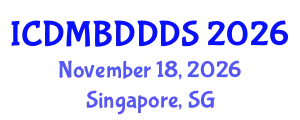 International Conference on Data Mining, Big Data, Database and Data System (ICDMBDDDS) November 18, 2026 - Singapore, Singapore
