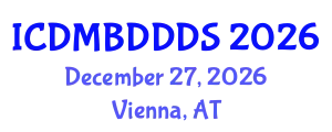 International Conference on Data Mining, Big Data, Database and Data System (ICDMBDDDS) December 27, 2026 - Vienna, Austria