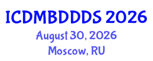 International Conference on Data Mining, Big Data, Database and Data System (ICDMBDDDS) August 30, 2026 - Moscow, Russia
