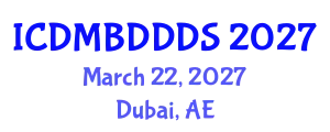 International Conference on Data Mining, Big Data, Database and Data System (ICDMBDDDS) March 22, 2027 - Dubai, United Arab Emirates