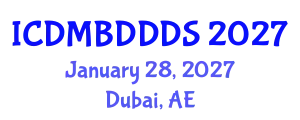 International Conference on Data Mining, Big Data, Database and Data System (ICDMBDDDS) January 28, 2027 - Dubai, United Arab Emirates