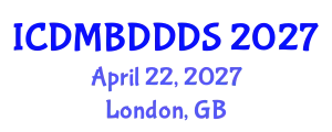 International Conference on Data Mining, Big Data, Database and Data System (ICDMBDDDS) April 22, 2027 - London, United Kingdom