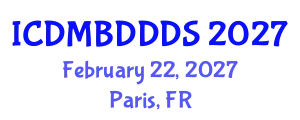 International Conference on Data Mining, Big Data, Database and Data System (ICDMBDDDS) February 22, 2027 - Paris, France