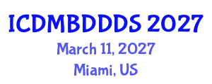 International Conference on Data Mining, Big Data, Database and Data System (ICDMBDDDS) March 11, 2027 - Miami, United States
