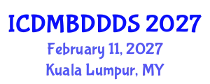 International Conference on Data Mining, Big Data, Database and Data System (ICDMBDDDS) February 11, 2027 - Kuala Lumpur, Malaysia