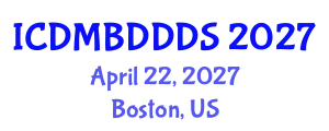 International Conference on Data Mining, Big Data, Database and Data System (ICDMBDDDS) April 22, 2027 - Boston, United States