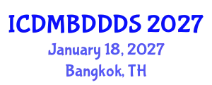 International Conference on Data Mining, Big Data, Database and Data System (ICDMBDDDS) January 18, 2027 - Bangkok, Thailand