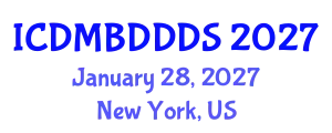 International Conference on Data Mining, Big Data, Database and Data System (ICDMBDDDS) January 28, 2027 - New York, United States