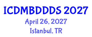 International Conference on Data Mining, Big Data, Database and Data System (ICDMBDDDS) April 26, 2027 - Istanbul, Turkey
