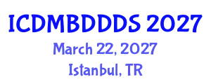 International Conference on Data Mining, Big Data, Database and Data System (ICDMBDDDS) March 22, 2027 - Istanbul, Turkey