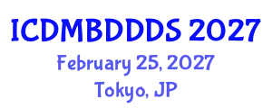 International Conference on Data Mining, Big Data, Database and Data System (ICDMBDDDS) February 25, 2027 - Tokyo, Japan