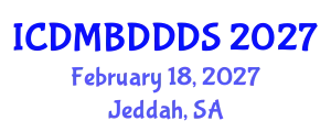 International Conference on Data Mining, Big Data, Database and Data System (ICDMBDDDS) February 18, 2027 - Jeddah, Saudi Arabia