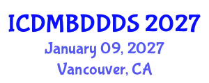 International Conference on Data Mining, Big Data, Database and Data System (ICDMBDDDS) January 09, 2027 - Vancouver, Canada
