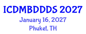 International Conference on Data Mining, Big Data, Database and Data System (ICDMBDDDS) January 16, 2027 - Phuket, Thailand