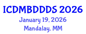 International Conference on Data Mining, Big Data, Database and Data System (ICDMBDDDS) January 19, 2026 - Mandalay, Myanmar